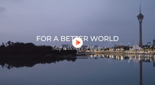For a better world: Snap a memory of Macao